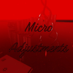 Micro Adjustments