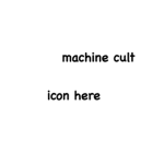 Machine Cult
