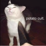 •Potato Cult•