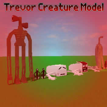 Trevor Creatures. Models (Discontinued)