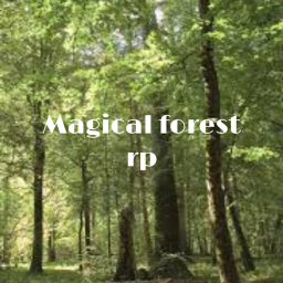 Magical forest RP