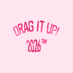 DRAG IT UP