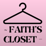 ~ Faith’s Closet -