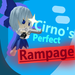 Cirno's Perfect Rampage (OLD)