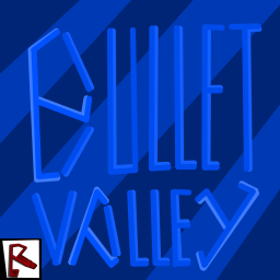 Bullet Valley