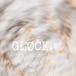 ~GŁØČK¥ .