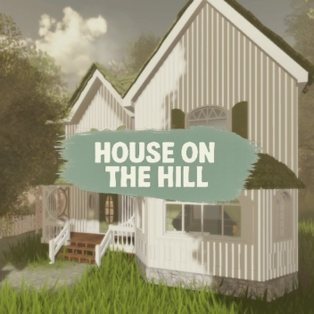 House On The Hill