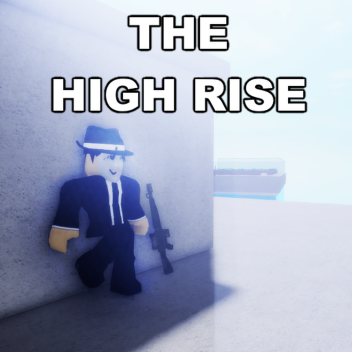 The High Rise [ROLEPLAY VERSION]