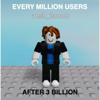 Every Million Users After 3 Billion