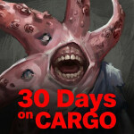 [NEW CODE + FLAMETHROWER🔥]  30 Days on Cargo 