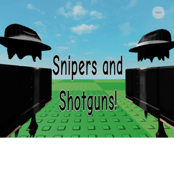 Snipers and Shotguns Classic