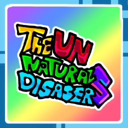 [🛍️] THE UNNATURAL DISASTERS
