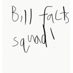 Bill fact squad
