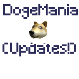 DogeMania (Updates!)