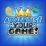 (🥚EASTER!)✨ Advertise YOUR Game! ✨