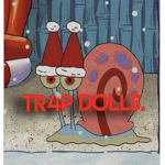 TR4P DOLL$.