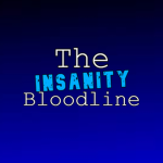 The Insanity Bloodline