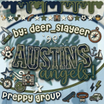 - [ austin's angels! ] -