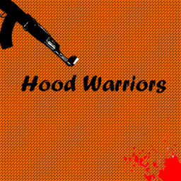 Hood Warriors (NEW CITY)