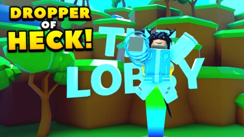 The Dropper Of HECK!