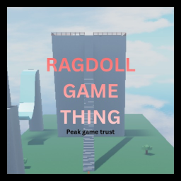 Ragdoll Game Thing