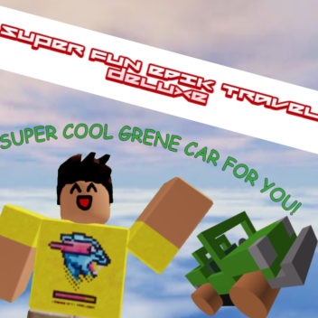 SUPER FUN EPIK TRAVEL DELUXE