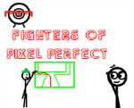 Fighters of Pixel Perfect