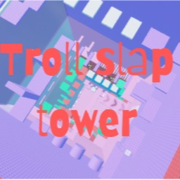 Troll Slap Tower