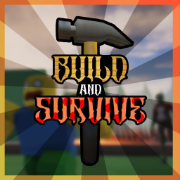 Build and Survive [🔥RELEASE! ]