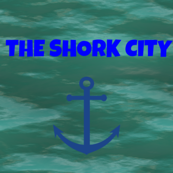 The Shork City