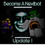 Become A Nextbot [update]