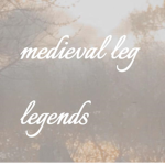 Medieval Leg Legends