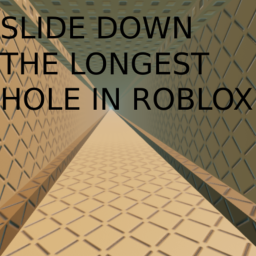 Slide Down The Longest Hole In Roblox!
