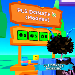PLS DONATE 💸 (Modded)