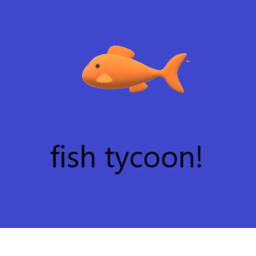 fish tycoon!