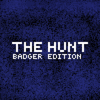 The Hunt: Badger Edition.