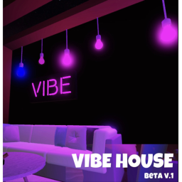 BETA [VOICE CHAT] Vibe House V.1