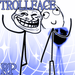 Trollface RP (W.I.P)