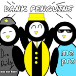 Dank penguins
