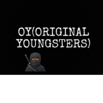 OY (ORIGINAL YOUNGSTERS)