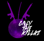 Only The Killaz / OTK