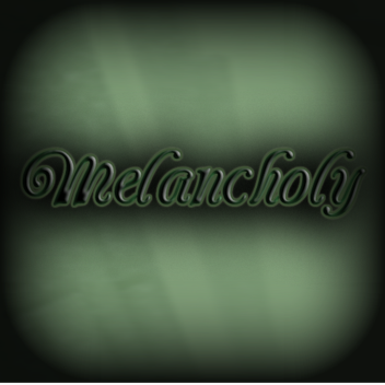 Melancholy