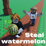 Steal watermelon 🍉