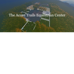 (UPDATE!!) Acorn Trails Equestrian Center
