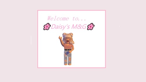 🌸Daisy’s M&G🌸