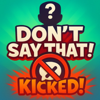 Don’t Say That!