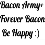 Bacon army+
