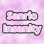 Sanrio Insanity
