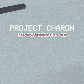 Project Charon: Wintry Dissonance [RP]