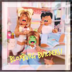 *~The Bloxburg Builders!~*